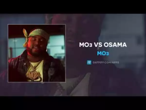 Mo3 - Mo3 vs OSAMA